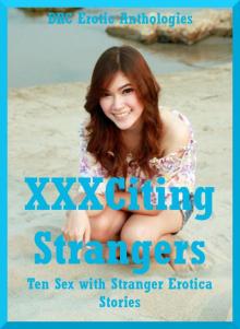 Read Xxxciting Strangers Ten Sex With Stranger Erotica Stories Online