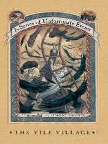 Read The Vile Village online free by Lemony Snicket