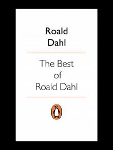 Read The Best of Roald Dahl online free by Roald Dahl