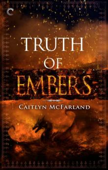 Read Truth of Embers online free by Caitlyn McFarland