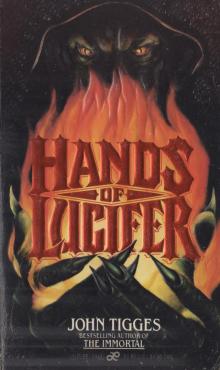 Read Hands of Lucifer online free by John Tigges Read Hands of Lucifer online free by John Tigges