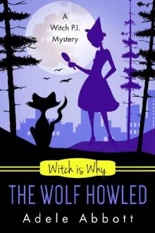 Read Witch Is Why The Wolf Howled (A Witch P.I. Mystery Book 18) online ...