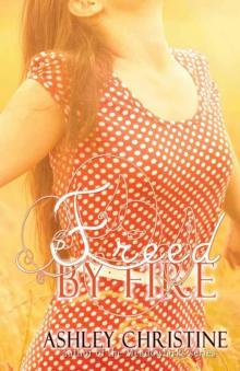 Read Freed by Fire online free by Christine, Ashley