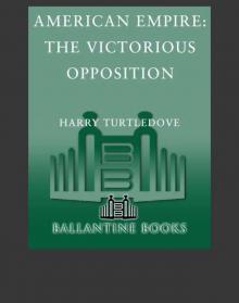 Read The Victorious Opposition online free by Harry Turtledove